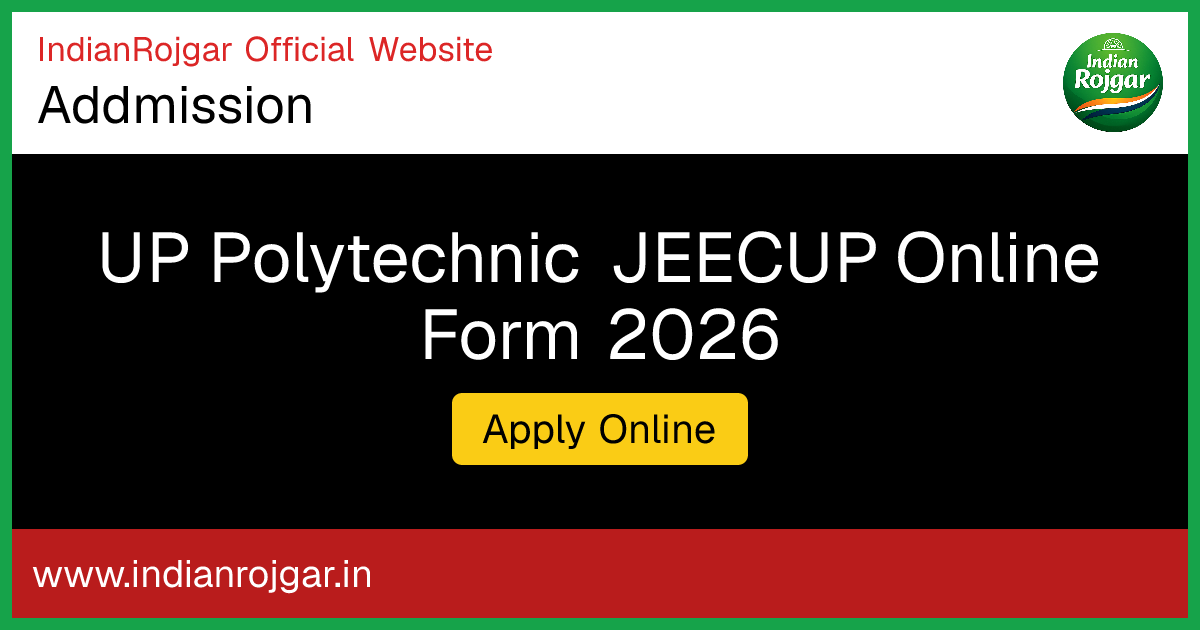 UP Polytechnic JEECUP Online Form 2026 | Indian Rojgar